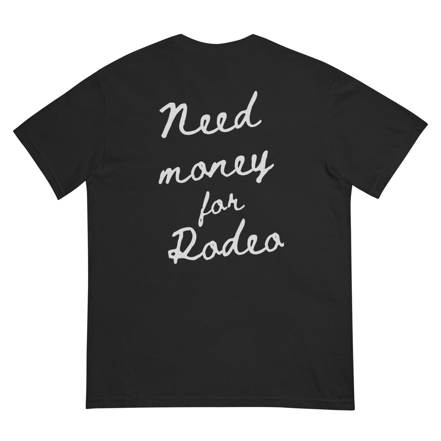 Need Money For Rodeo Tee