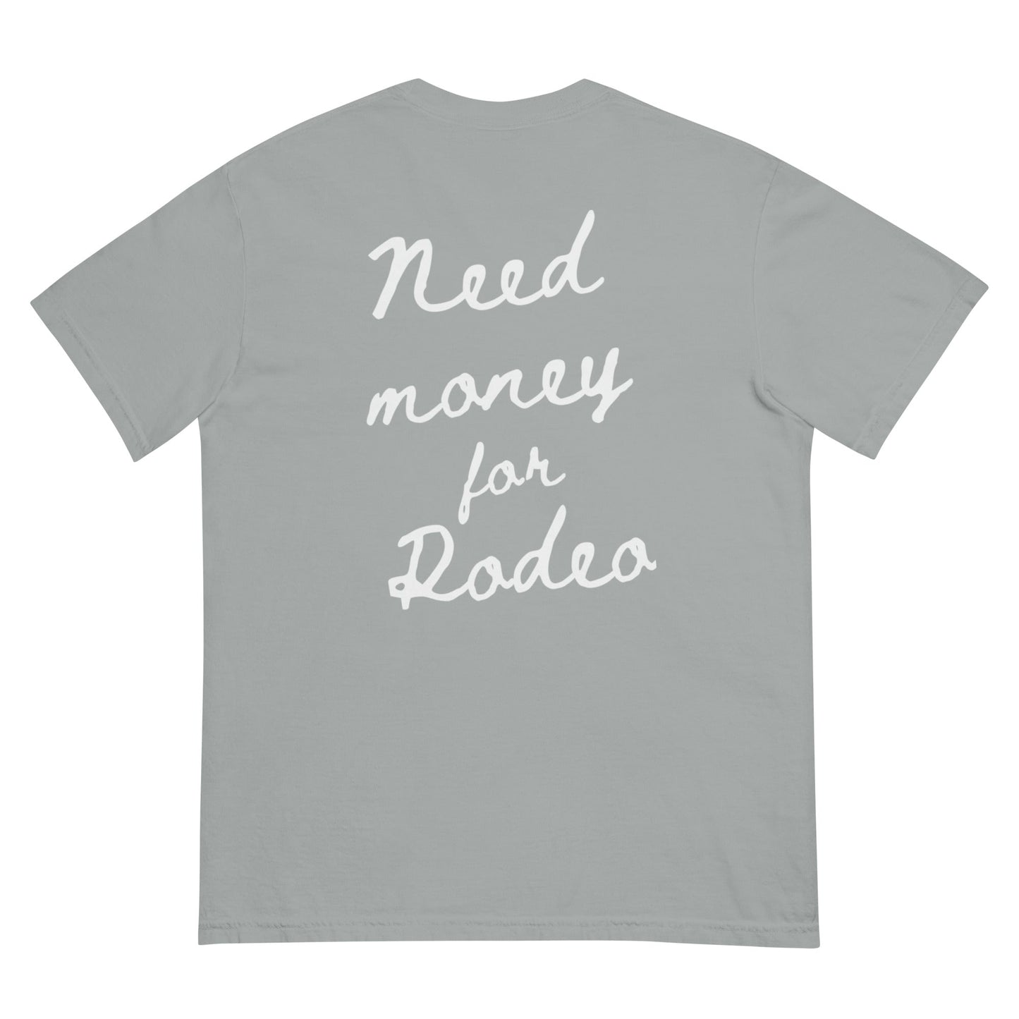 Need Money For Rodeo Tee