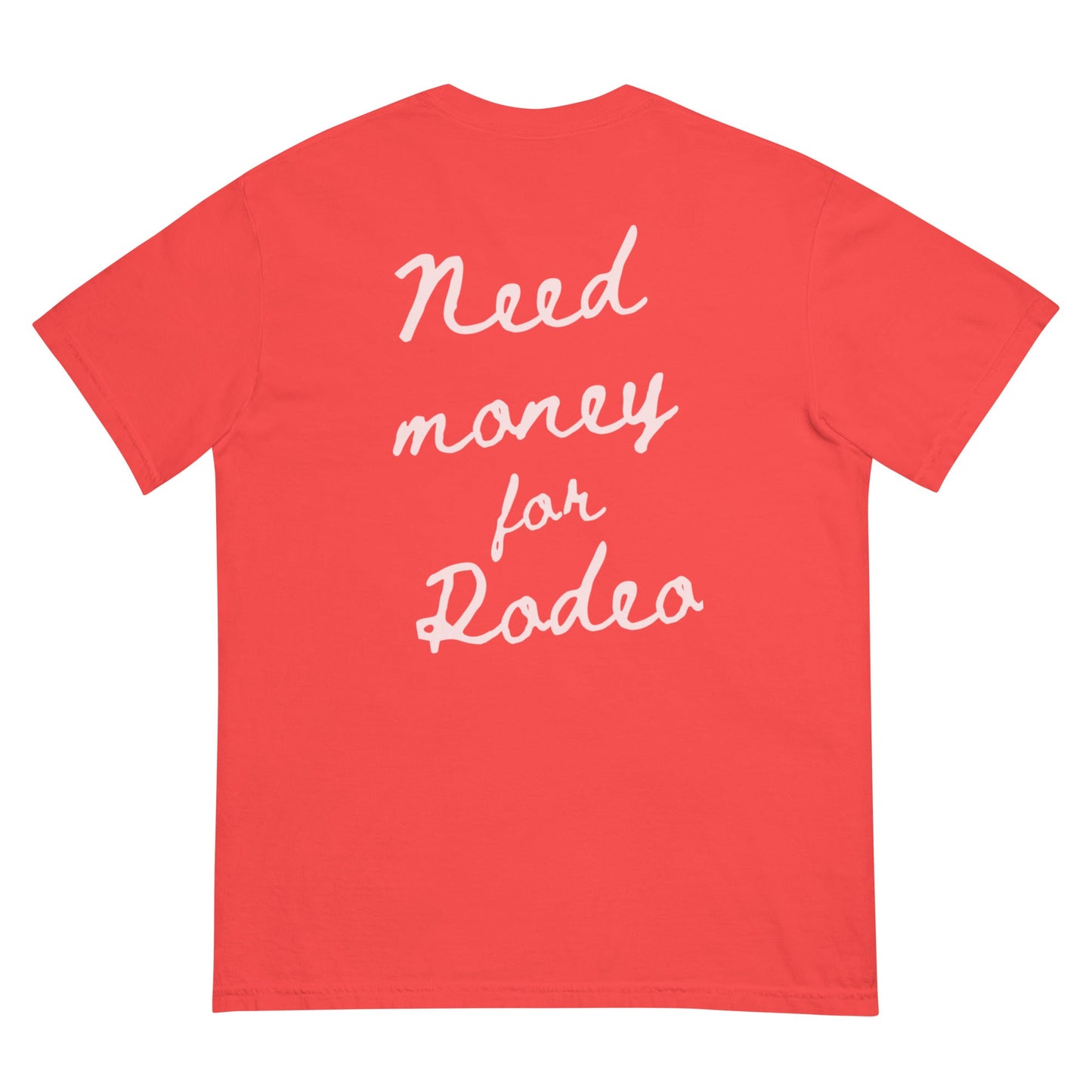 Need Money For Rodeo Tee