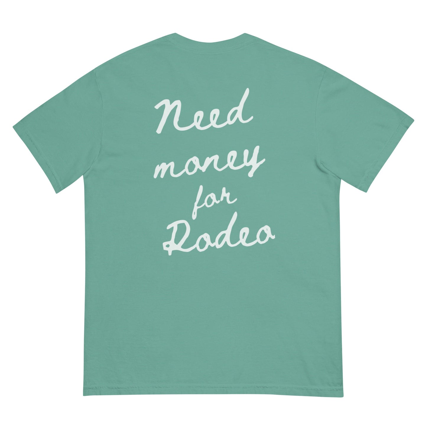 Need Money For Rodeo Tee