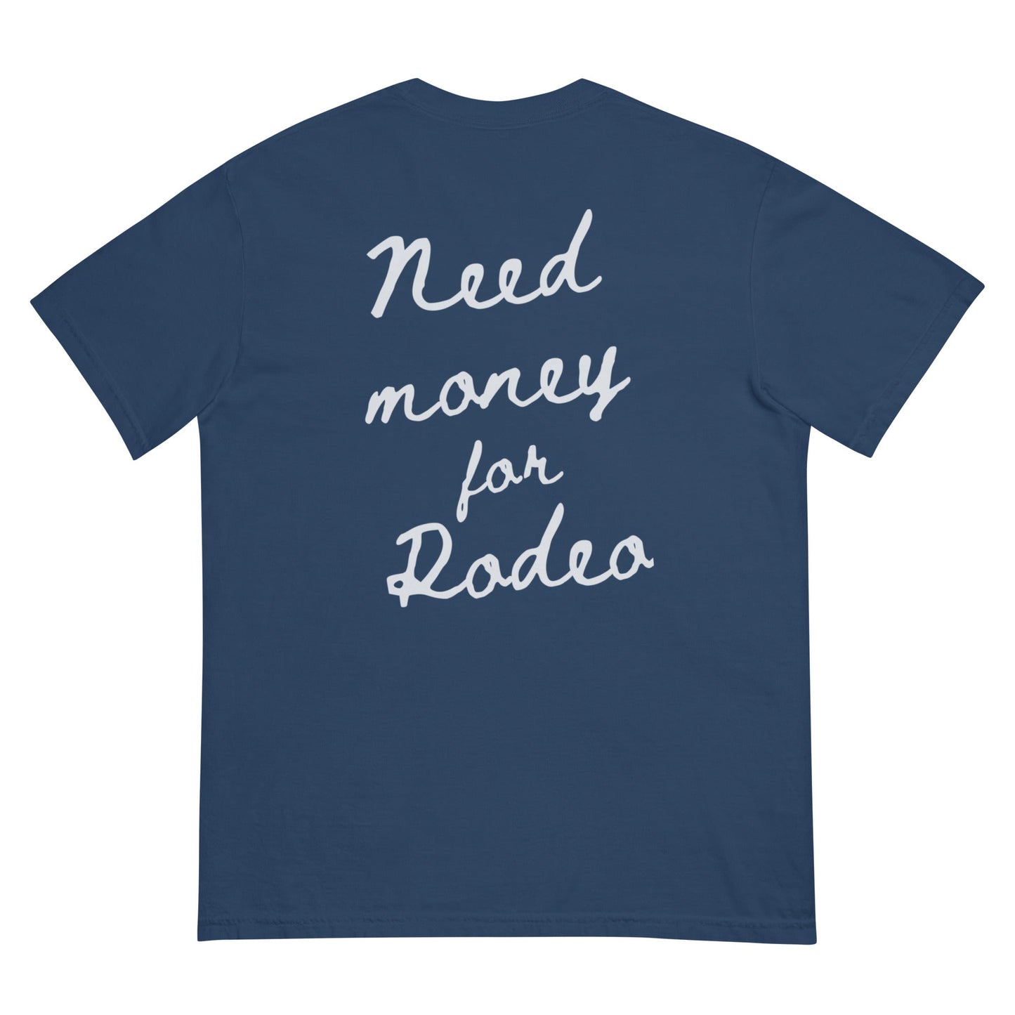 Need Money For Rodeo Tee