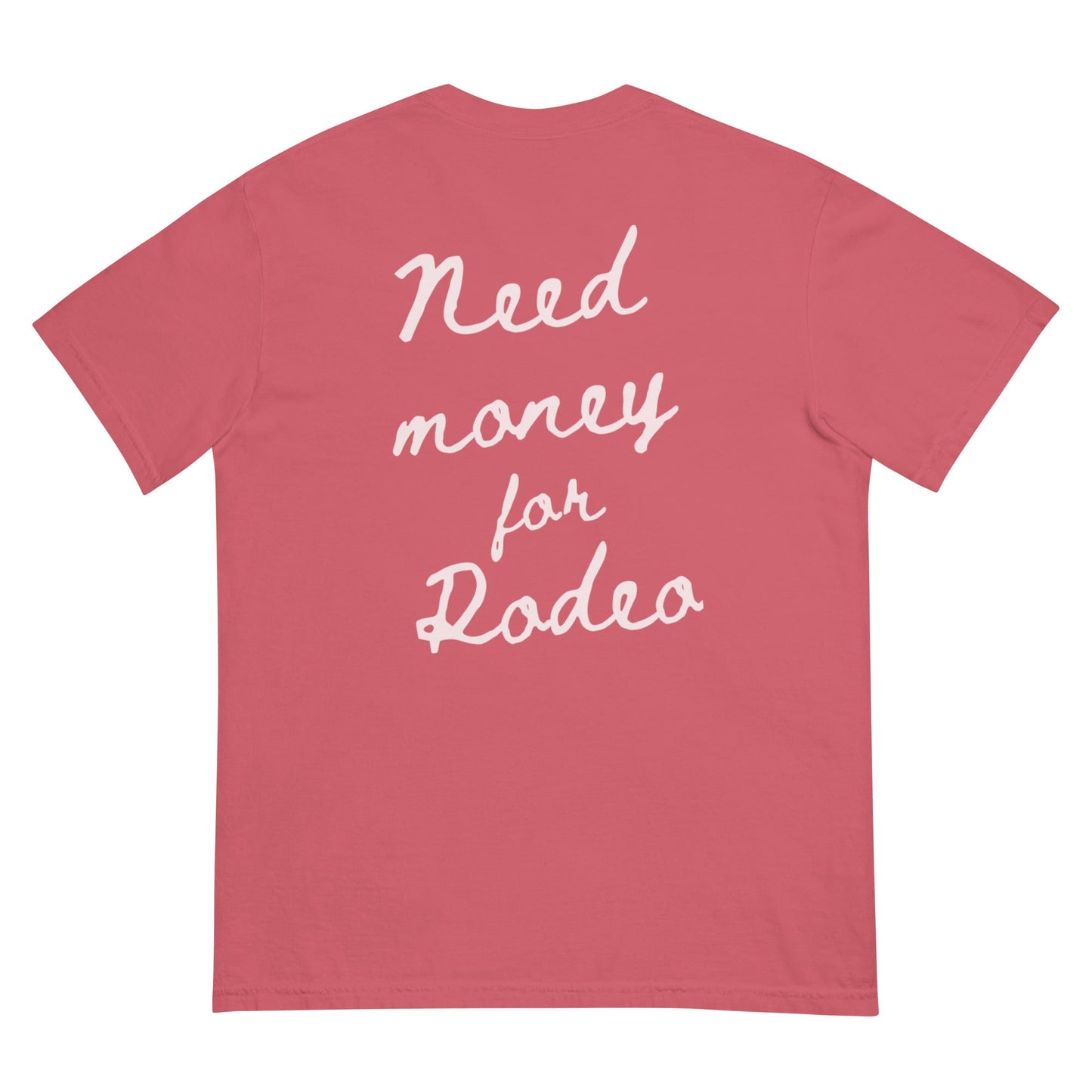 Need Money For Rodeo Tee