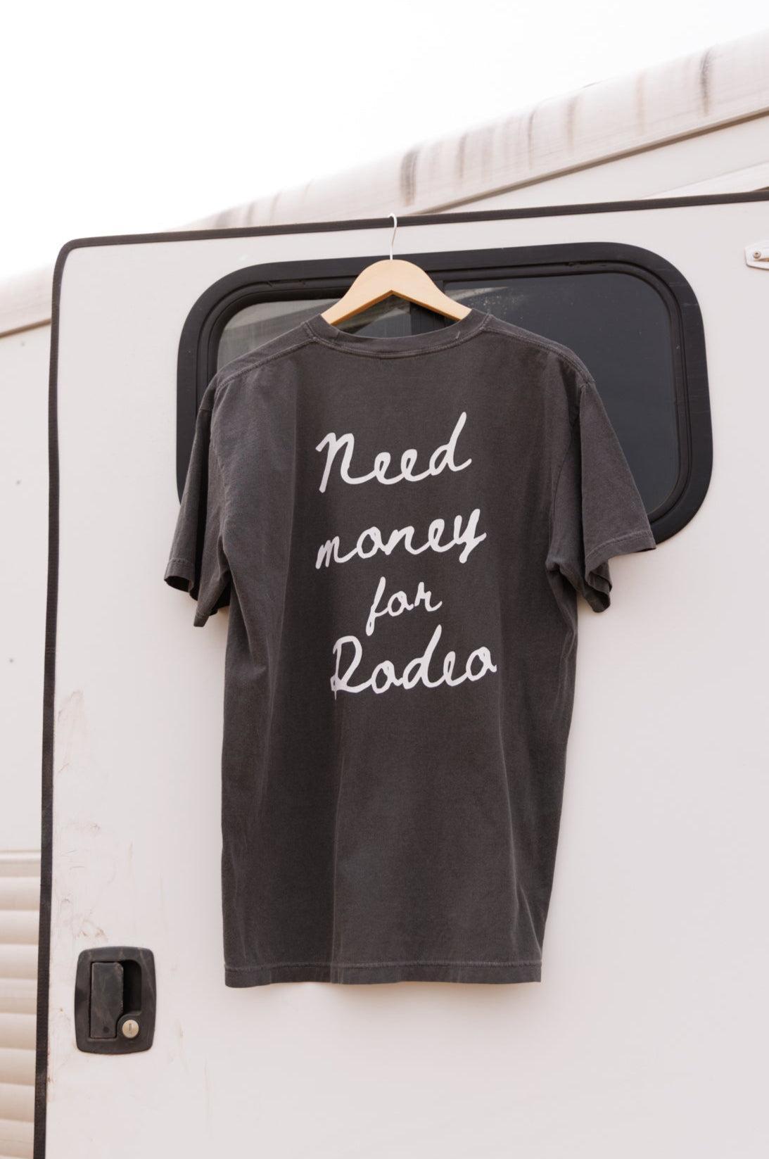 Need Money For Rodeo Tee