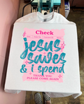 Jesus Saves & I Spend Tee or Crewneck
