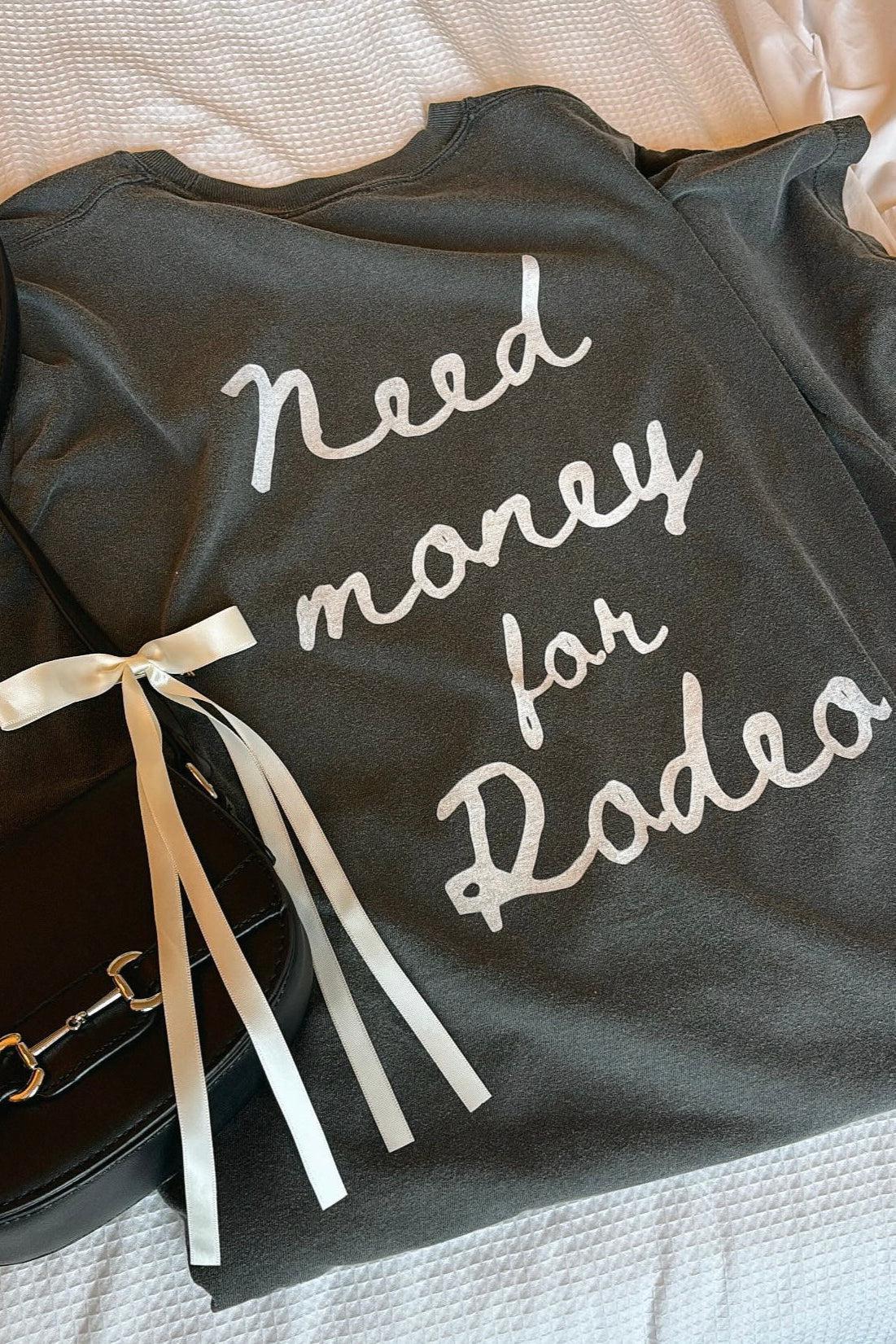 Need Money For Rodeo Tee