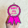 Didn’t Cry Ribbon Freshie