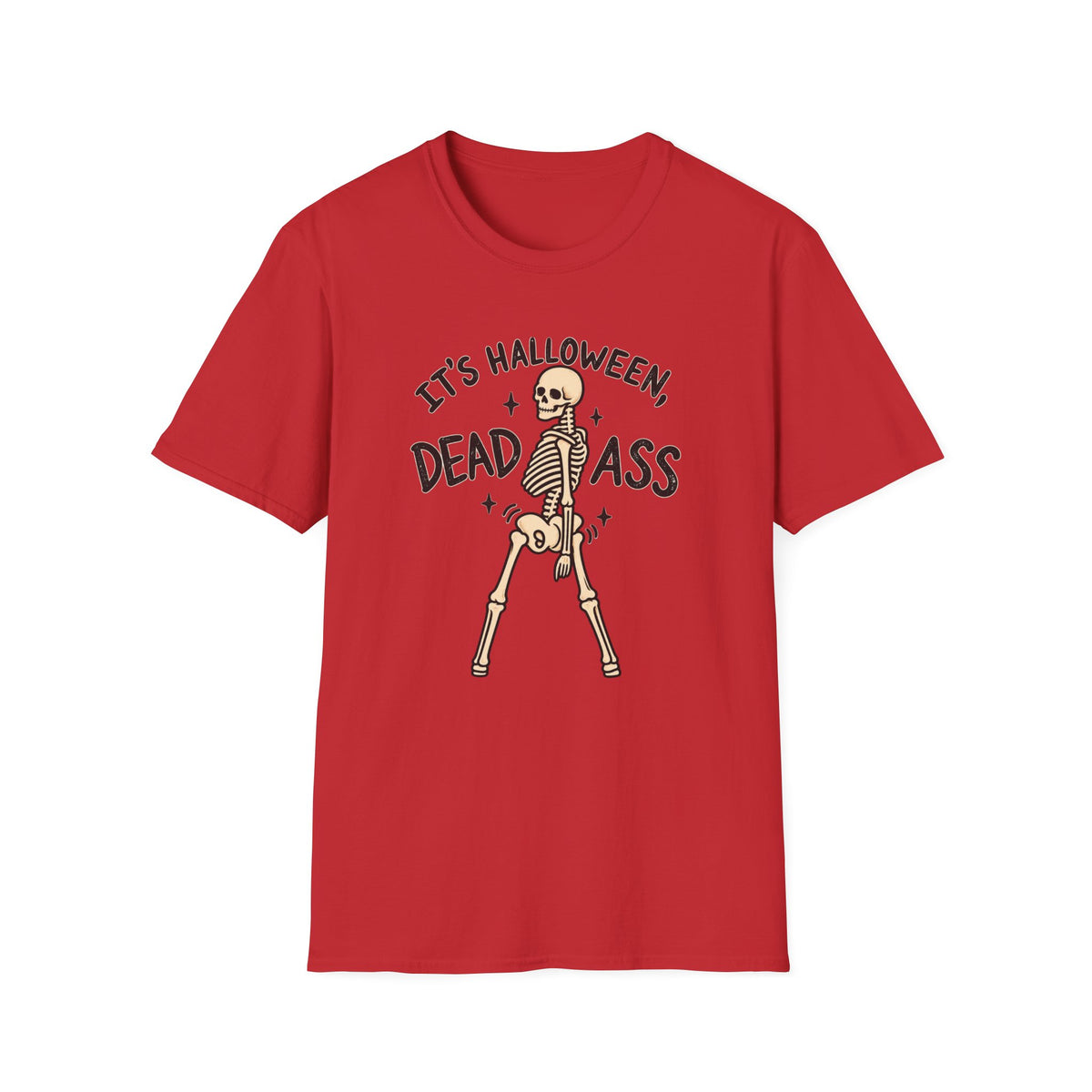 It’s Halloween Dead Ass Skeleton T-Shirt