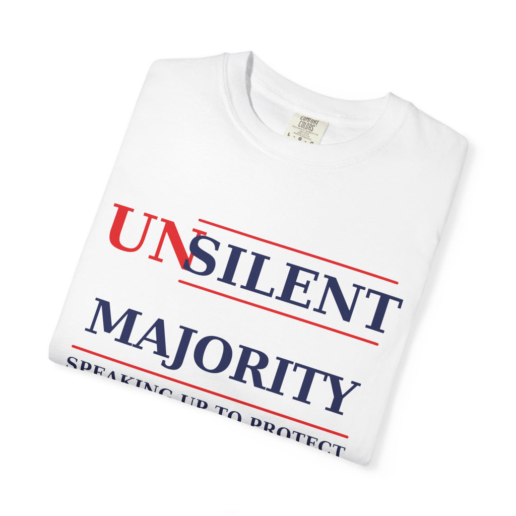 UnSilent Majority T-Shirt — Speaking Up to Protect Our Freedom