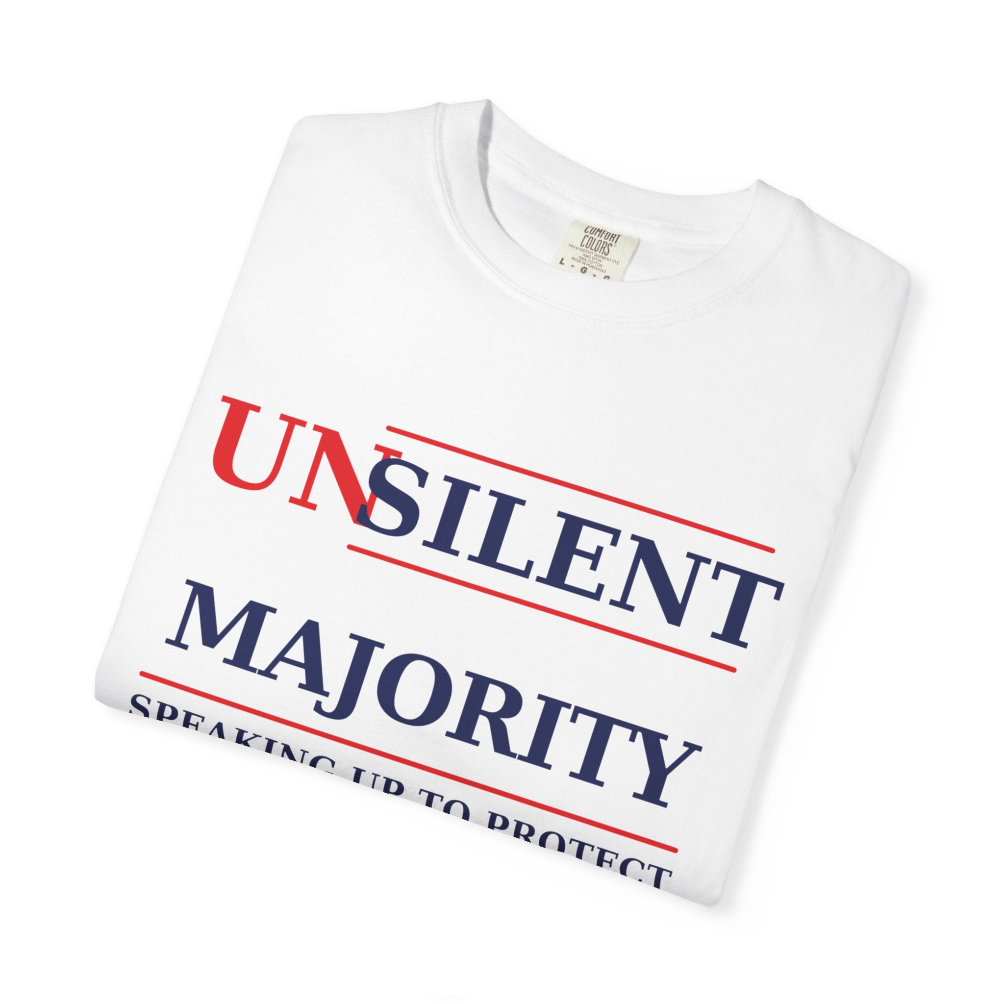 UnSilent Majority T-Shirt — Speaking Up to Protect Our Freedom