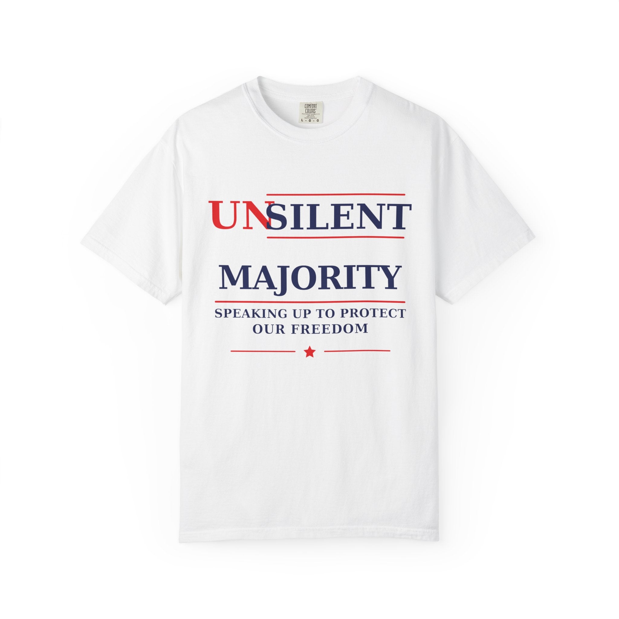 UnSilent Majority T-Shirt — Speaking Up to Protect Our Freedom
