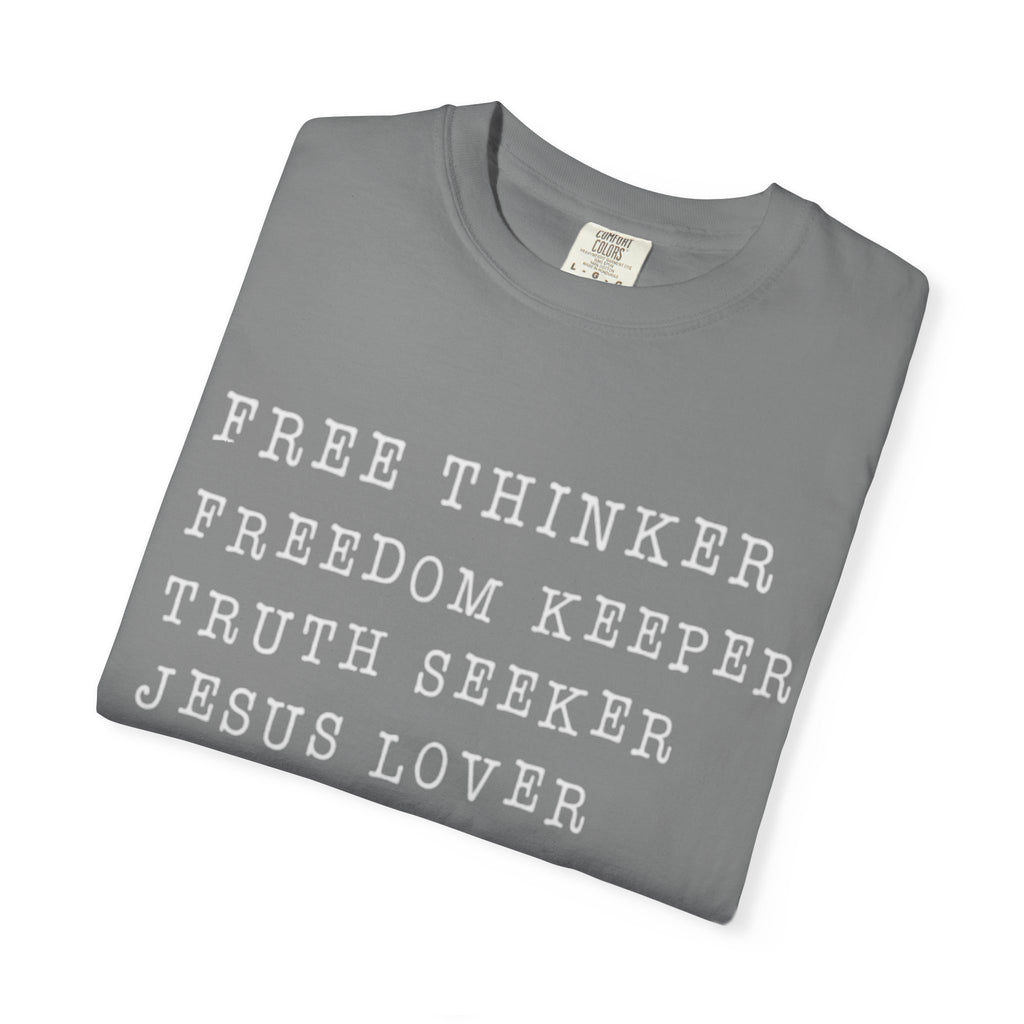 Patriot Text Tee - "Free Thinker, Freedom Keeper, Truth Seeker, Jesus Lover"