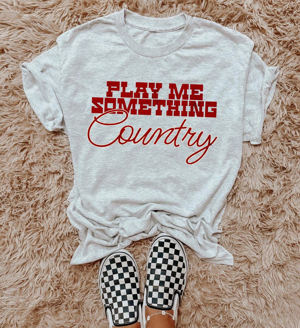 Play Me Something Country TEE or CREWNECK