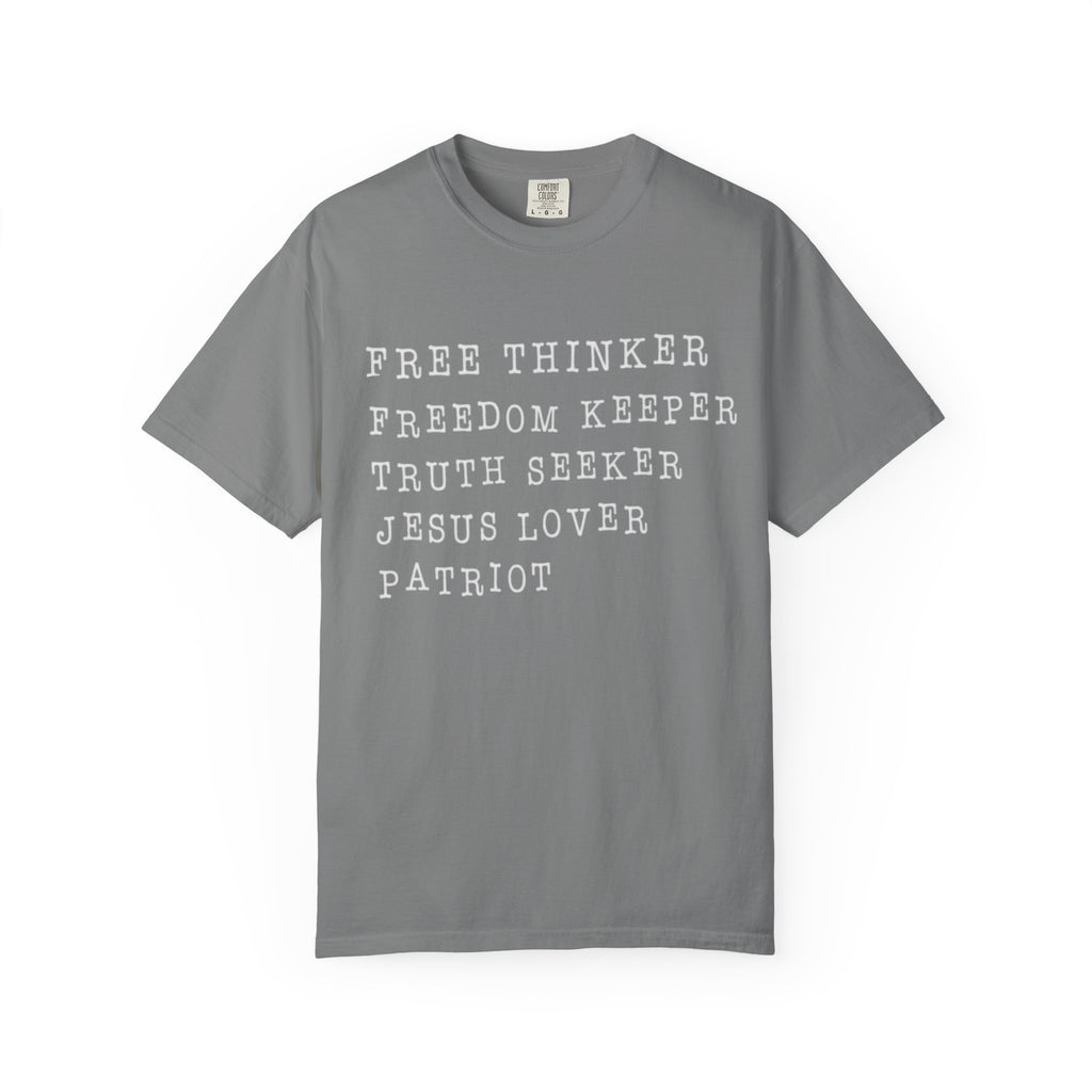Patriot Text Tee - "Free Thinker, Freedom Keeper, Truth Seeker, Jesus Lover"