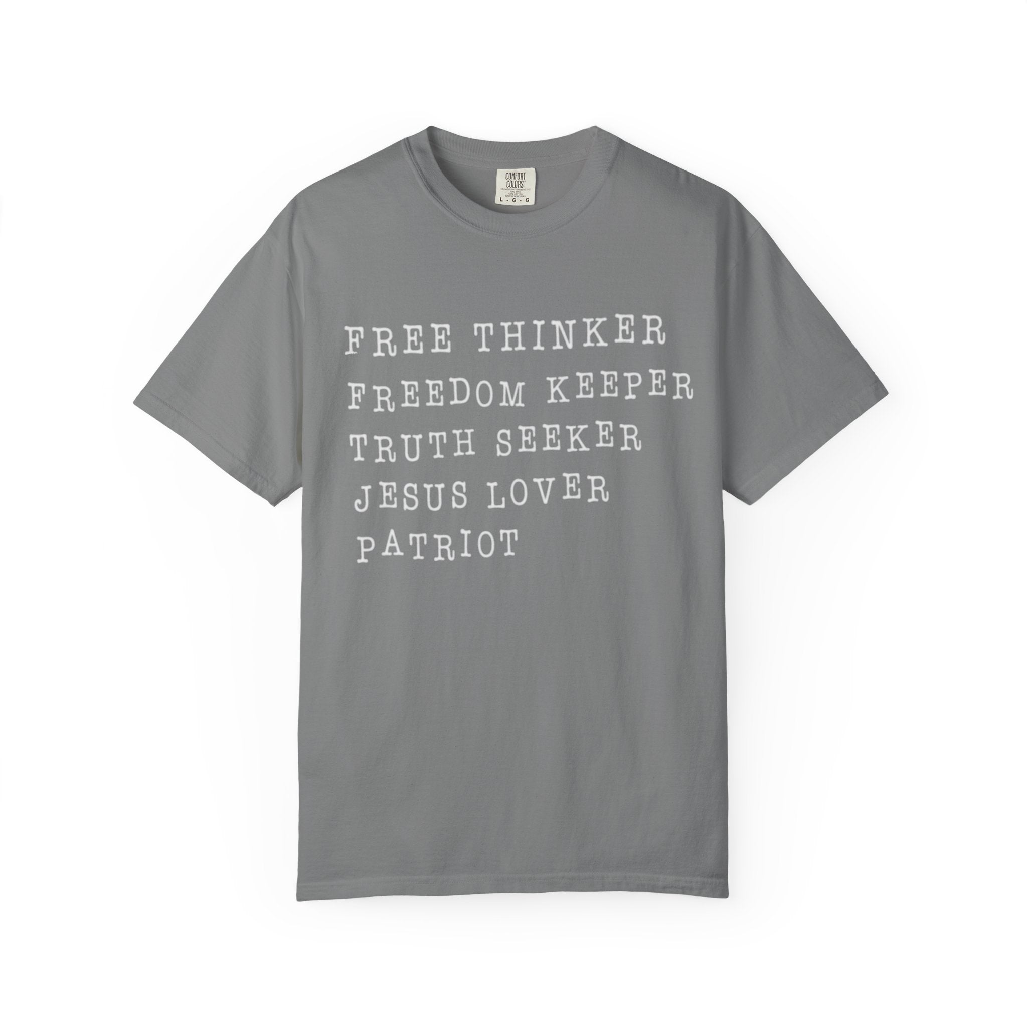 Patriot Text Tee - "Free Thinker, Freedom Keeper, Truth Seeker, Jesus Lover"
