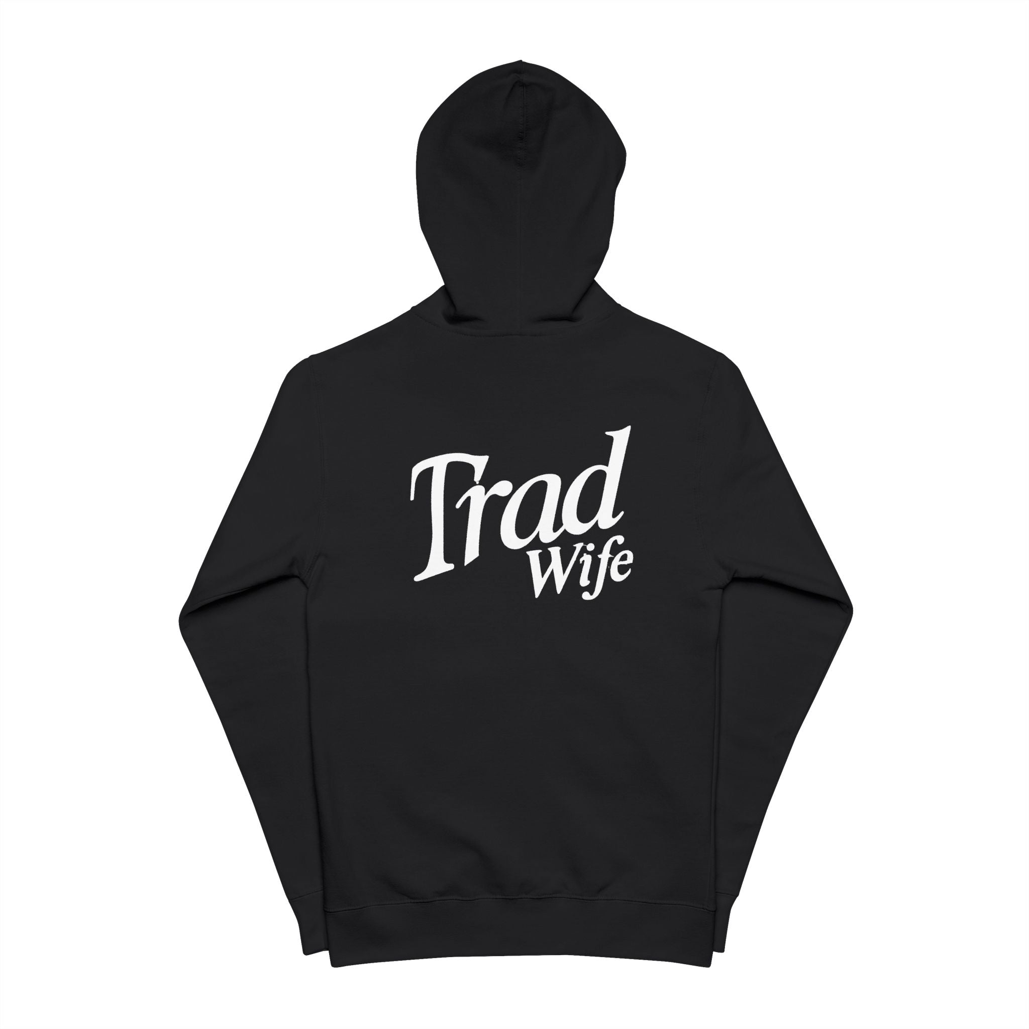 Trad Wife Zip-Up Hoodie — Retro Script "Trad Wife" Back Graphic