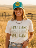 Well Dang Graphic Tee