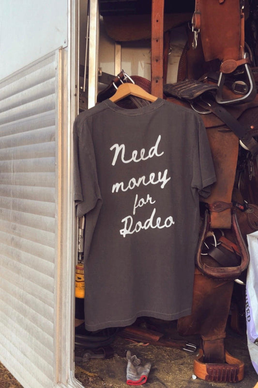 Need Money For Rodeo Tee