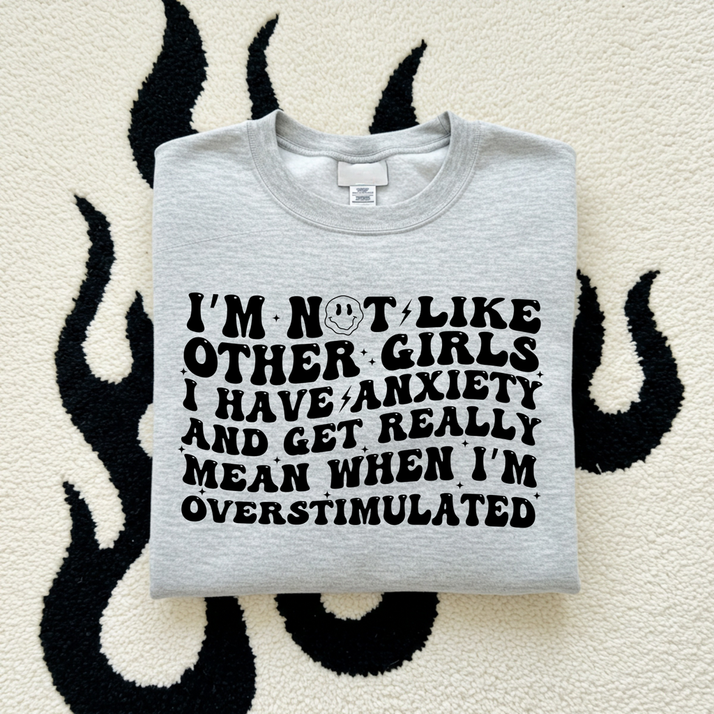 Not Like Other Girls TEE or CREWNECK