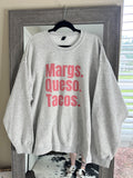Margs, Queso, Tacos TEE or CREWNECK