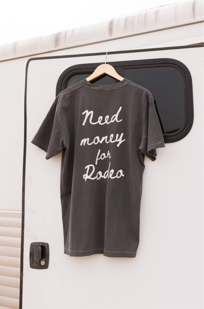 Need Money For Rodeo Tee