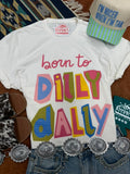 Born to Dilly Dally Retro Graphic Tee