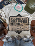 Follow The Word Not The Herd Graphic Tee