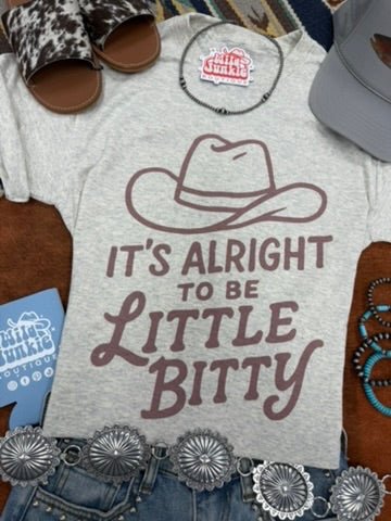 It's Alright To Be Little Bitty Graphic Tee