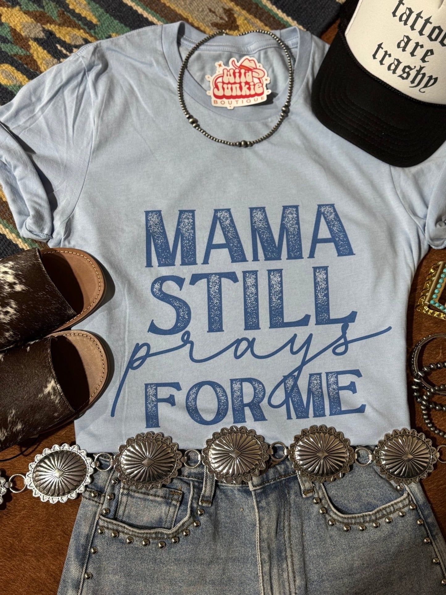 Mama Still Prays For Me Graphic Tee - PREORDER