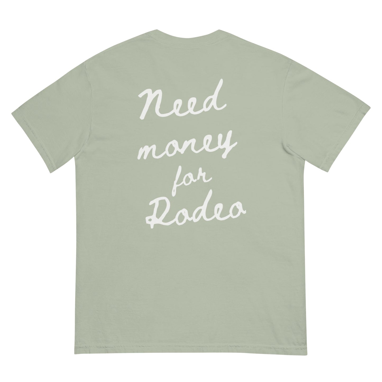 Need Money For Rodeo Tee