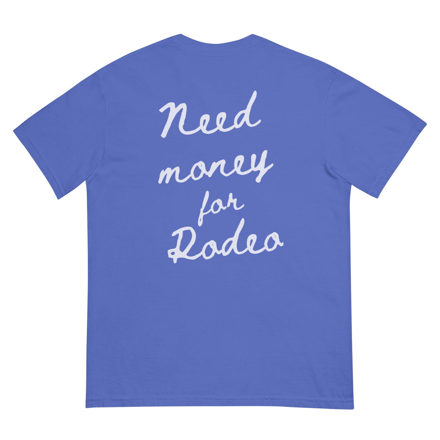 Need Money For Rodeo Tee