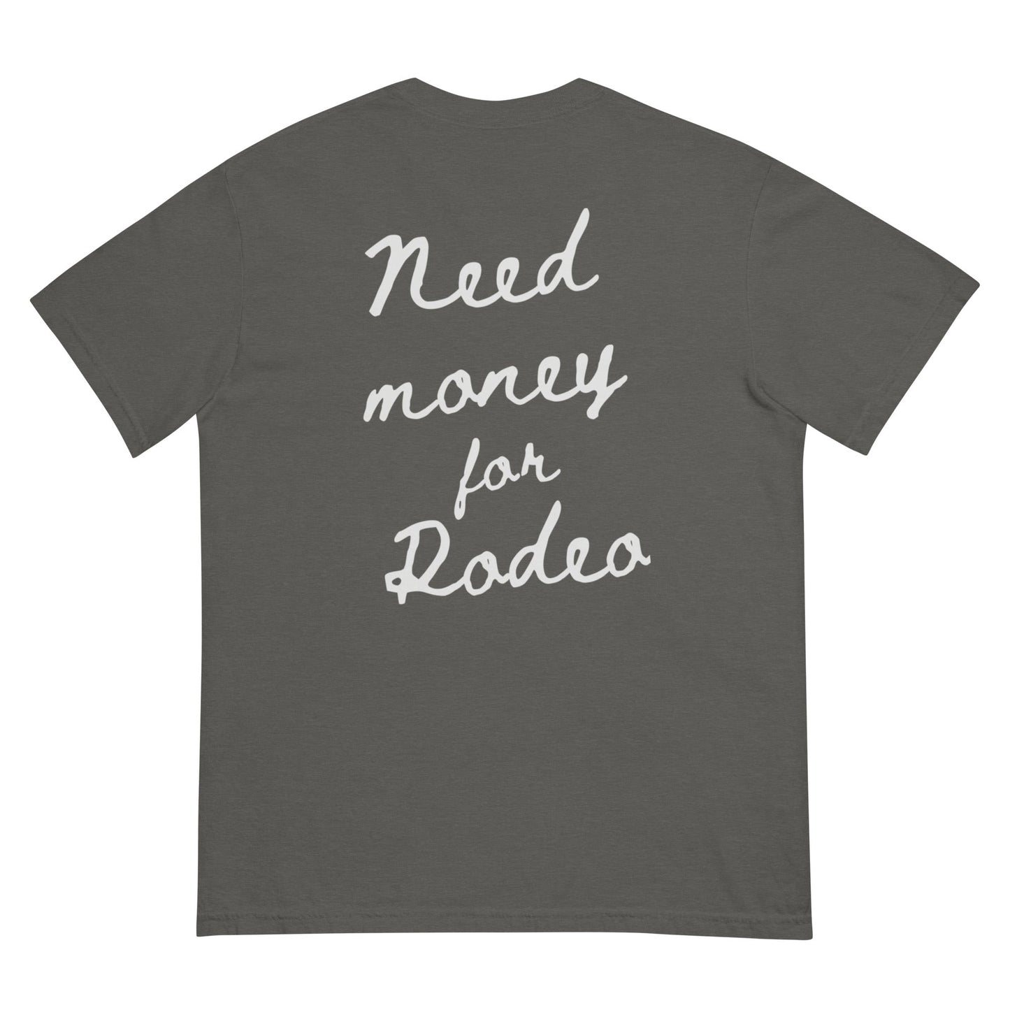 Need Money For Rodeo Tee