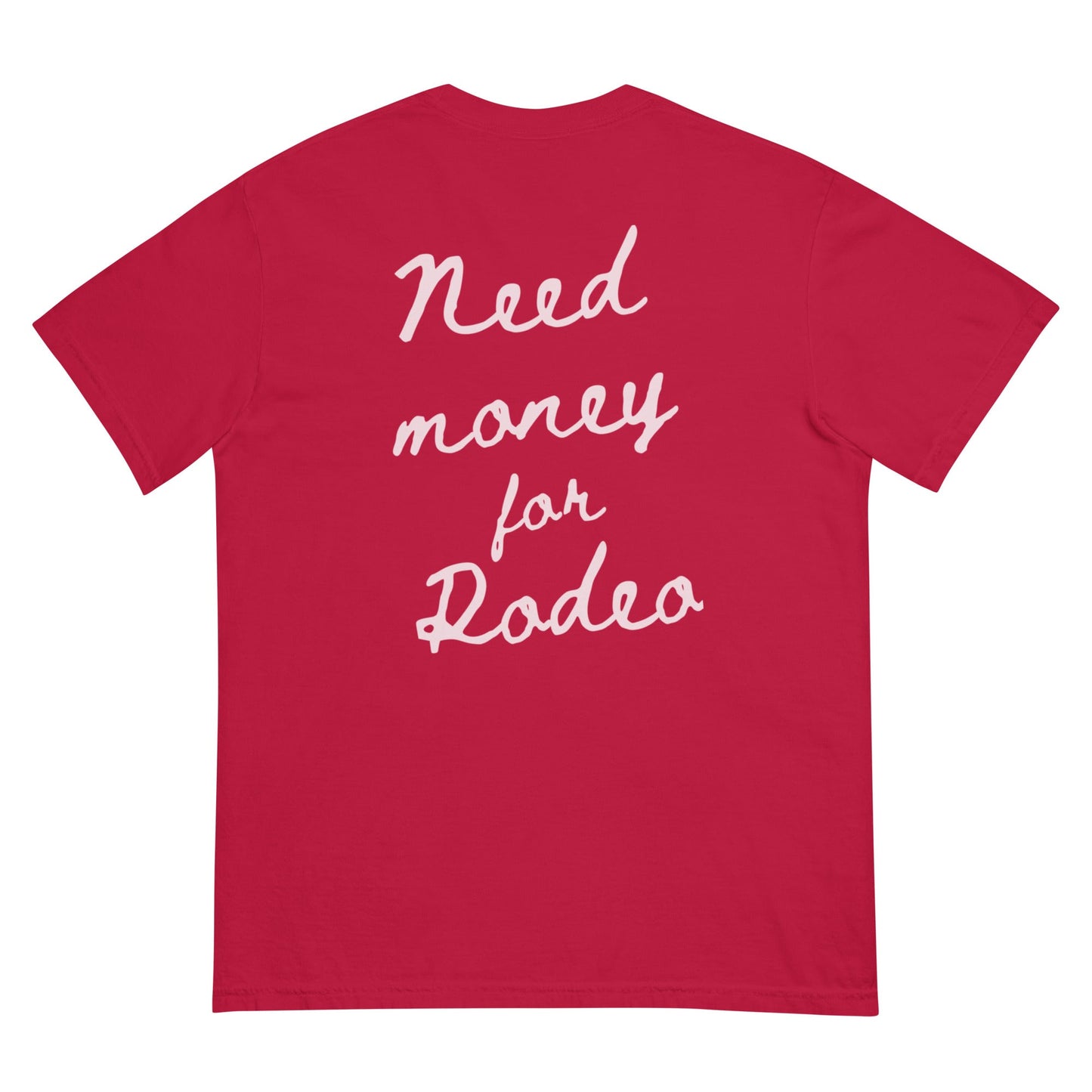 Need Money For Rodeo Tee