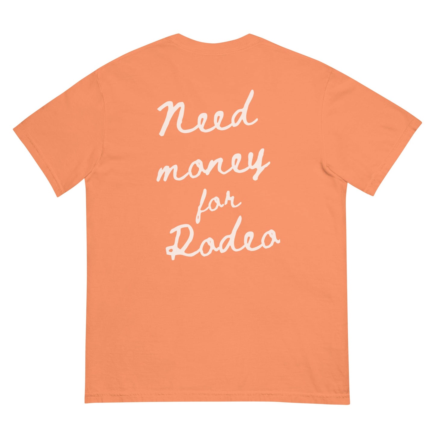 Need Money For Rodeo Tee